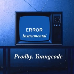 No Error {Instrumental} Prodby. Youngcode