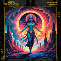 Maitika - Prosodia | OUT NOW on Next Generation