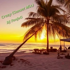 Crazy ( Sunset Mix )