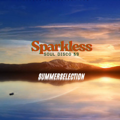Sparkless - Soul Disco 39 (Summerselection)