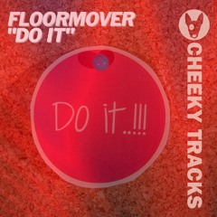 Floormover - Do It - OUT NOW