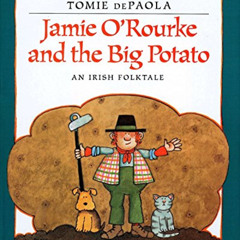 [Download] PDF 📝 Jamie O'Rourke and the Big Potato by  Tomie dePaola [EBOOK EPUB KIN