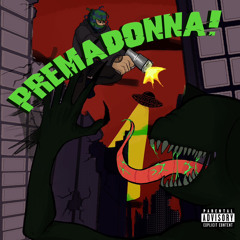 PREMADONNA! (Feat. Gemtawk)