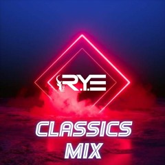 The R.Y.E - Classics Mix