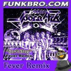 FunkBro: Spaceark - Don't Stop (FunkBro Fever Remix)