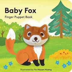 FREE PDF 💙 Baby Fox: Finger Puppet Book (Baby Animal Finger Puppets, 22) by  Chronic