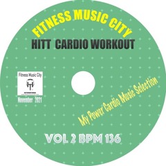 HIIT CARDIO WORKOUT VOL 2 Bpm 136 Special Album Fitness Music City November 2021