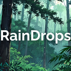 Raindrops -Lofiglowie