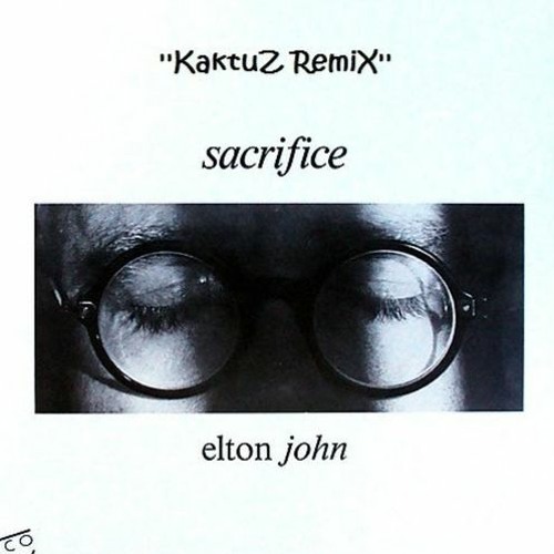 Sacrifice - Elton John 