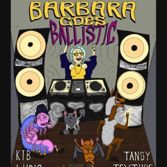 Barbara Goes Ballistic (mix)