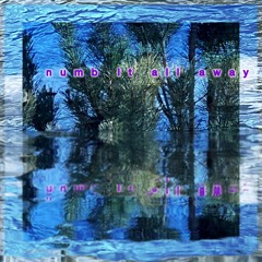 numb it all away (prod. jammy beatz)