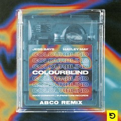 Jess Bays & Hayley May - Colourblind (Abco Remix) [FREE DL]