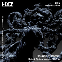 Hounds of Pamir with Ruhail Qaisar invites SKYLA - 05/11/2021