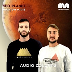 Red Planet Radioshow By High On Mars - Episode #03 (Guestmix By Audiocolours)