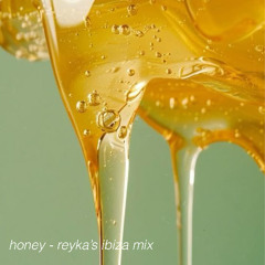 Honey - Robyn (REYKA'S Ibiza Mix)