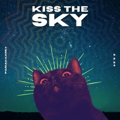 Pariah Carey: Kiss The Sky