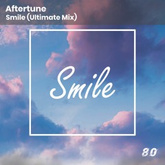 Aftertune - Smile (Ultimate Mix)