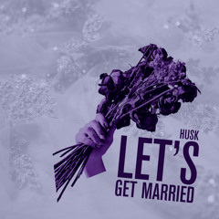 Let's Get Married