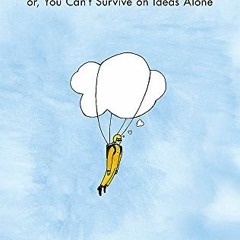 download PDF 💛 Egghead Or You Cant Survive On Ideas by unknown [KINDLE PDF EBOOK EPU
