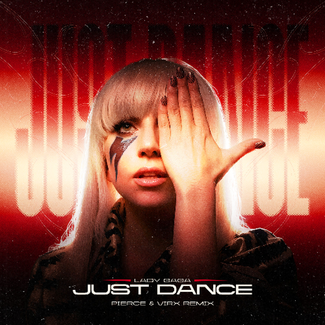 Stream LADY GAGA - JUST DANCE (PIERCE & VIRX REMIX) by PIERCE