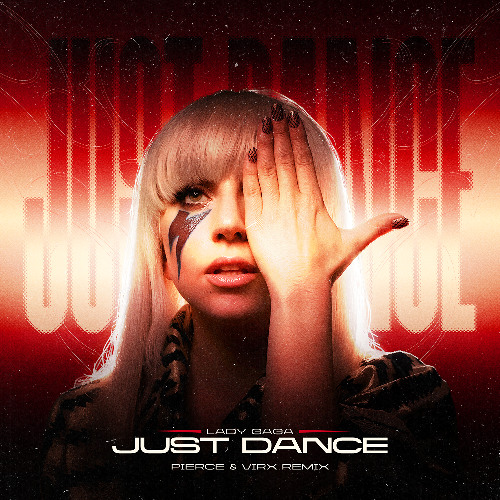 Stream LADY GAGA - JUST DANCE (PIERCE & VIRX REMIX) by PIERCE