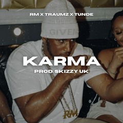 RM x Traumz x Tunde - Karma