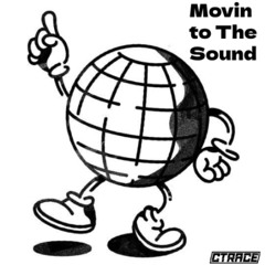 Movin To The Sound [extended version]