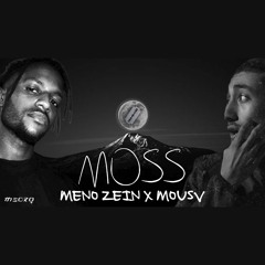 MOUSV X MENO ZEIN - MOSS (SLOWED MIX + REVERB)