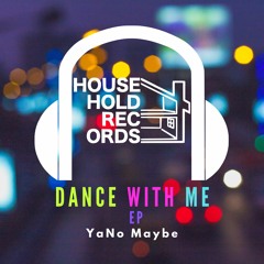 YaNo Maybe - Dance With Me