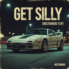 Get Silly (NOSTRANGRS Flip)