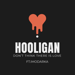 Don't Think There Is Love (Ft. ImOdarka)