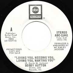 Bobby Hutton - Loving You, Needing You, Loving You, Wanting You