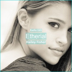Hailey Fisher - Etherial [ Sleep & Relax Music]