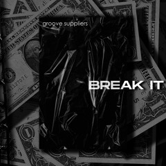 Groove Suppliers - Break It