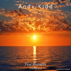 Andy Kidd - Final Moments (Prelude In C)
