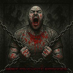 Brief Psychotic Episodes