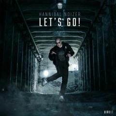 Hannibal Noizer -  Let's Go [UIR017]