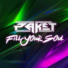 Paket - Fill Your Soul (Original Mix) FREE DOWNLOAD!