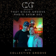 Collective Groove on That Disco Groove Radio Show 002