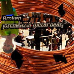 Broken (orchestral metal beat)