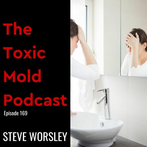 EP 169: How to Determine if You Have Toxic Mold Mycotoxins in Your Body