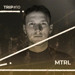 Trip#10: MTRL