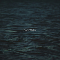 Dark Water