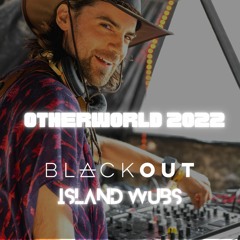 Otherworld 2022 Island Wubs Afternoon Set - Blackout