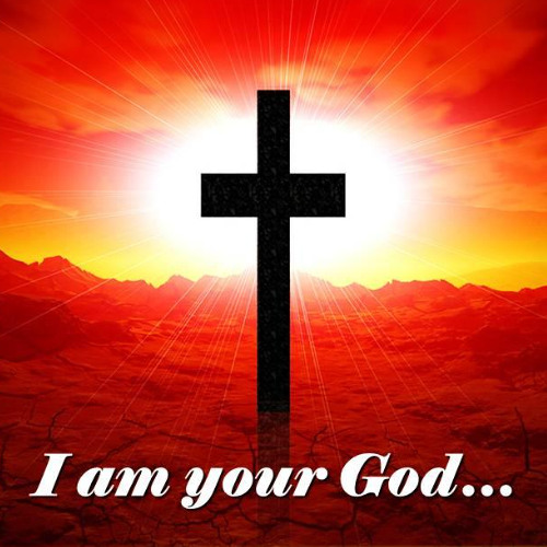 I am your God!