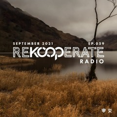 ReKooperate Radio - Episode 059 (Sept. 2021)