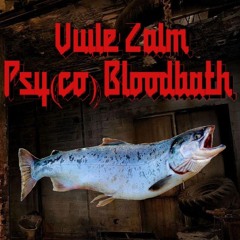 Vuile Zalm - Psy(co) Bloodbath