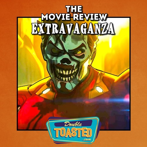 THE MOVIE REVIEW EXTRAVAGANZA - 09 - 08 - 2021