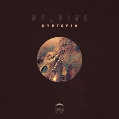 No_Name - Dystopia (Heatwave remix)'OUT NOW'