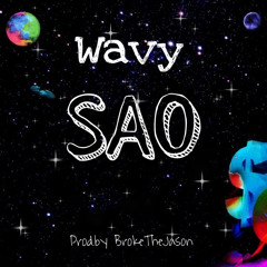 SAO- wAvy (prod.by BroketheJason) unofficial